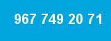 967 749 20 71